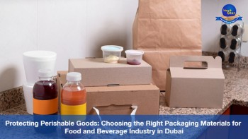 Perishable Good Protection: Selecting The Appropriate Packaging Materials For Dubai's Food And Beverage Sector